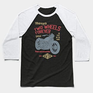 Two Wheels Forever Baseball T-Shirt